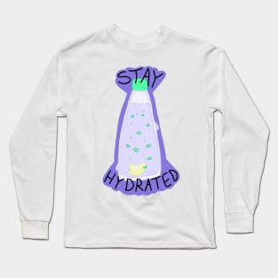 Stay Hydrated Long Sleeve T-Shirt